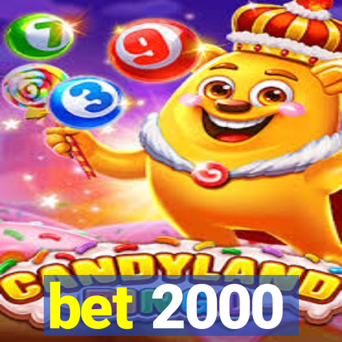 bet 2000